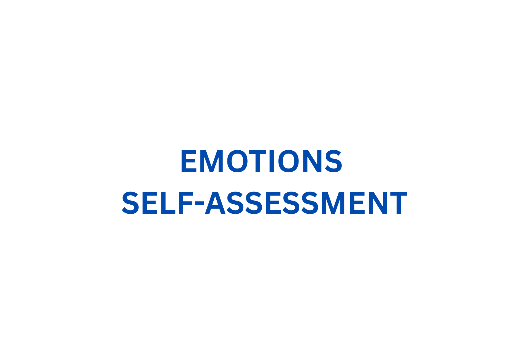 EMOTIONS · SELF-ASSESSMENT